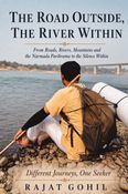 THE ROAD OUTSIDE, THE RIVER WITHIN