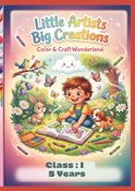 Little Artists Big Creations — Class I