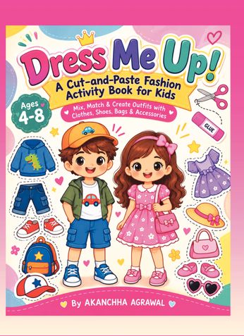 Dress Me Up! A Cut-and-Paste Fashion Activity Book for Kids