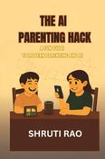 The AI Parenting Hack