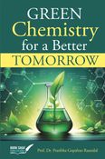 Green Chemistry for a Better Tomorrow