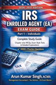 IRS Enrolled Agent (EA) Exam Part 1 – Individuals | Study Guide with 1000+ MCQs | Bonus 200 MCQs to Clear Exam