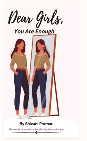 Dear Girls, You Are Enough