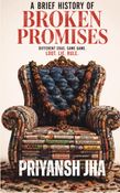 A BRIEF HISTORY OF BROKEN PROMISES