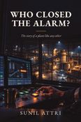 WHO CLOSED THE ALARM?