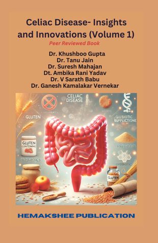 Celiac Disease- Insights and Innovations (Volume 1)