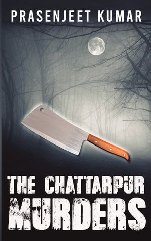 The Chattarpur Murders