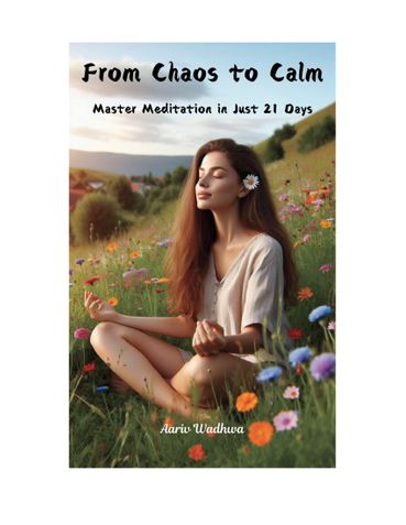 From Chaos to Calm: Master Meditation in Just 21 Days