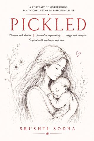Pickled: A Portrait of Motherhood Sandwiched Between Responsibilities