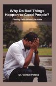 Why Do Bad Things Happen to Good People?  Finding Faith When Life Hurts
