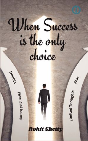 When Success is the Only Choice