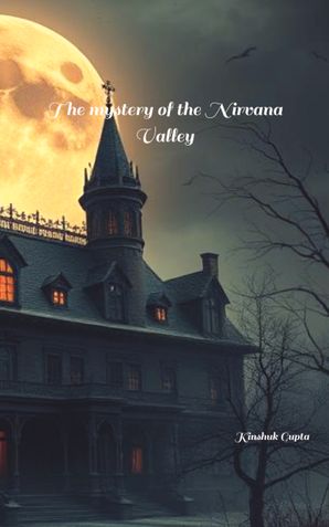 The mystery of the Nirvana Valley