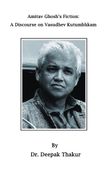 Amitav Ghosh's Fiction: A Discourse on Vasudhev Kutubhkam