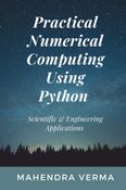 Practical Numerical Computing Using Python