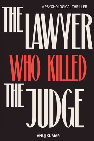 The Lawyer Who Killed the Judge: A Psychological Courtroom Thriller