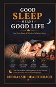 Good Sleep means Good Life