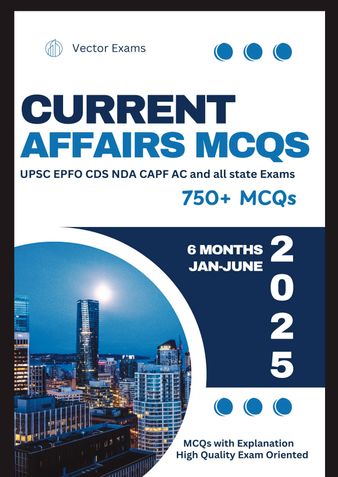 6 Months Current Affairs (Jan-June 2025) For UPS EPFO CDS NDA state PCS exams