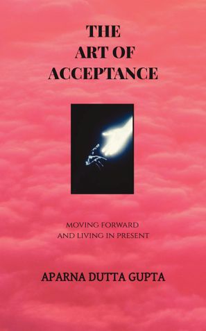 THE ART OF ACCEPTANCE