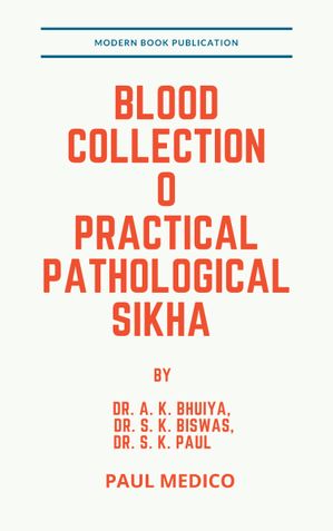 Blood Collection o Practical Pathology Sikha
