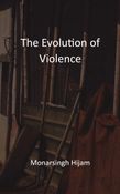 The Evolution of Violence