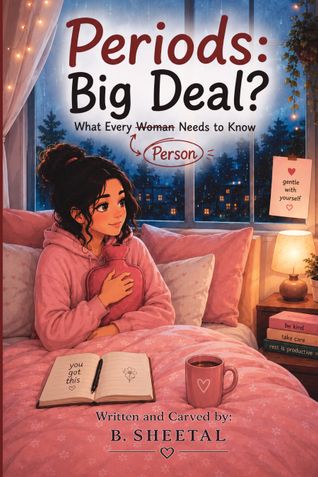 Periods: Big Deal?: “What Every Person Needs to Know”