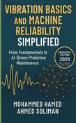 Vibration Basics and Machine Reliability Simplified