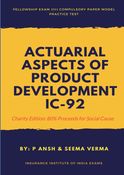 Fellowship Exam (III) IC 92 Actuarial Aspects of Product Development