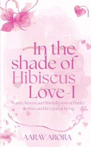 In The Shade of Hibiscus Love-I