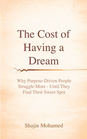 The Cost of Having a Dream