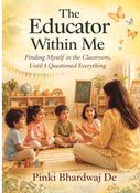 The Educator within me