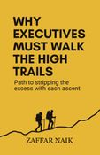Why executives must walk the high trails
