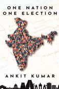 One Nation One Election : An Analytical Study