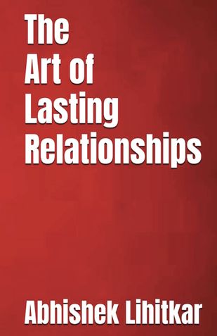 The Art of Lasting Relationships