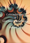 Collected Papers of Lord Soumadeep Ghosh Volume 25
