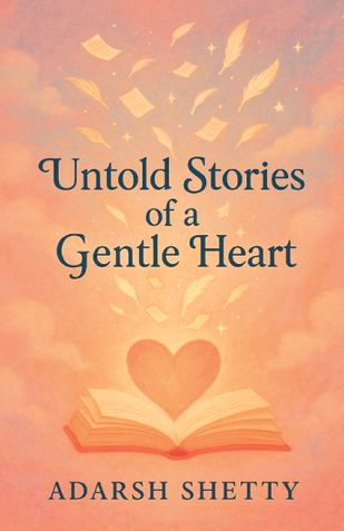 Untold Stories of a Gentle Heart