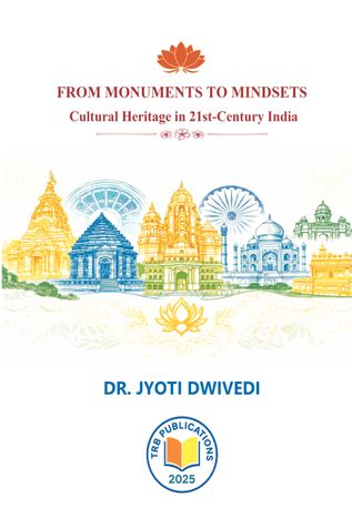 From Monuments to Mindsets:  Cultural Heritage in 21st-Century India