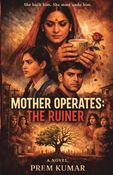 Mother Operates: The Ruiner