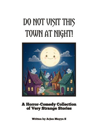 DO NOT VISIT THIS TOWN AT NIGHT!