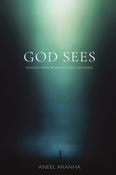 God Sees: Finding Hope When You Feel Invisible