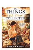 The Things We Never Collected