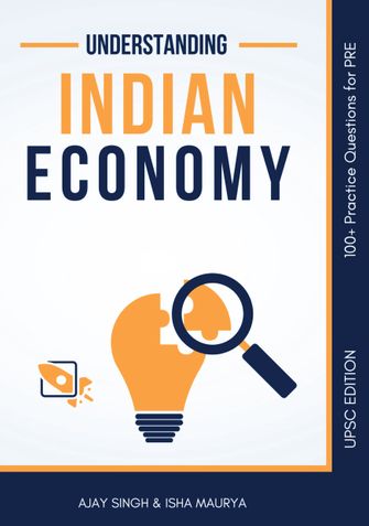 Understanding Indian Economy - UPSC Edition