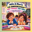 MILO & NORI — THE ANNOUNCEMENT THEY THOUGHT THEY KNEW