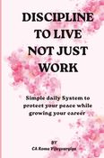 Discipline To Live Not Just Work