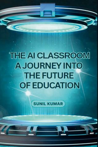 The AI Classroom: A Journey into the Future of Education