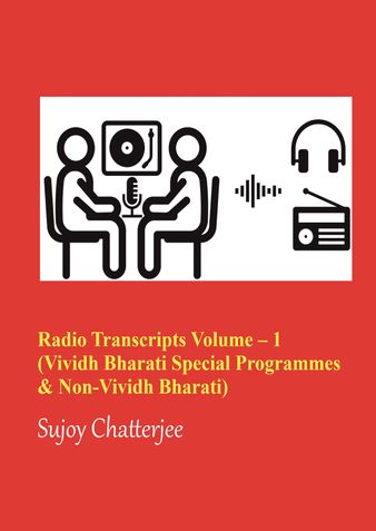 Radio Transcripts  Volume – 1 (Vividh Bharati Special Programmes  & Non-Vividh Bharati)