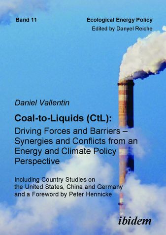 Coal-to-Liquids (CtL): Driving Forces and Barriers – Synergies and Conflicts from an Energy and Climate Policy Perspective