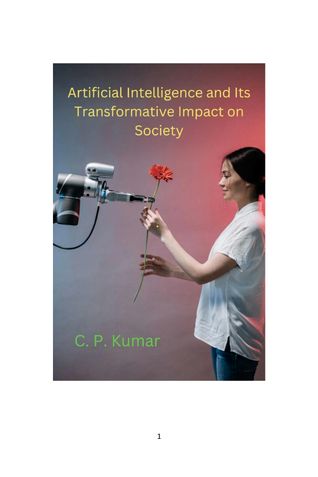Artificial Intelligence and Its Transformative Impact on Society