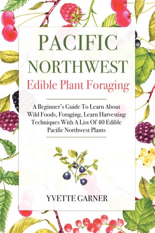 Pacific Northwest Edible Plant Foraging