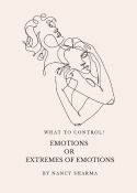 What to Control? Emotions or Extremes of Emotions