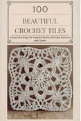 100 Beautiful Crochet Tiles